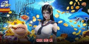 Code Bắn Cá H5 - Hướng Dẫn Nhận Quà Liền Tay Từ Sky88