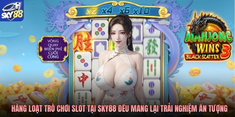 Hàng loạt trò chơi slot tại SKY88 đều mang lại trải nghiệm ấn tượng
